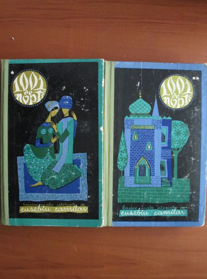1001 De Nopti Basme Arabe Istorisite De Eusebiu Camilar 2 Volume Cumpără 1001 De Nopti Basme Arabe Istorisite De Eusebiu Camilar 2 Volume Cumpără