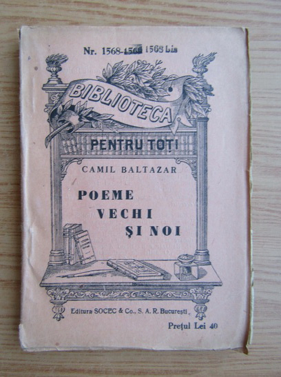 Camil Baltazar - Poeme vechi si noi (1940) - Cumpără