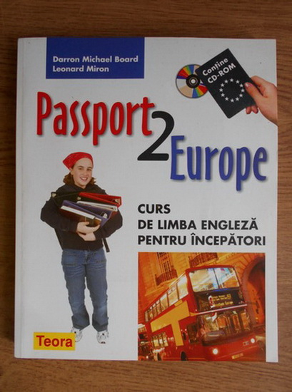 Darron Michael Board Leonard Miron Passport 2 Europe Curs De