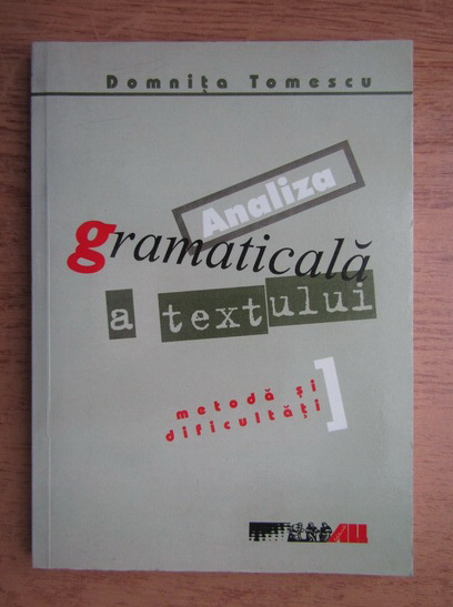 Domnita Tomescu Analiza Gramaticala A Textului Metoda Si Dificultati CumpÄrÄ