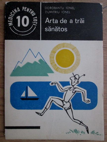 Dorobantu Ionel Arta De A Trai Sanatos CumpÄrÄ