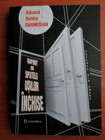 Eduard Ovidiu Ohanesian Raport Din Spatele Usilor Inchise CumpÄƒrÄƒ