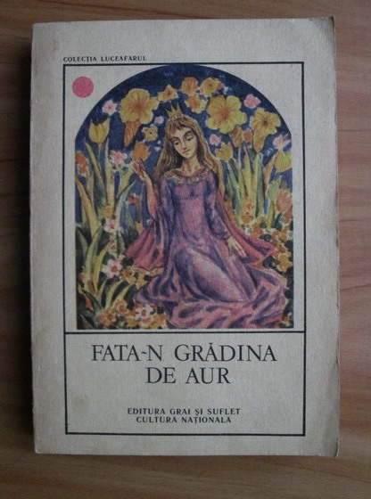 Fata N Gradina De Aur CumpÄrÄ