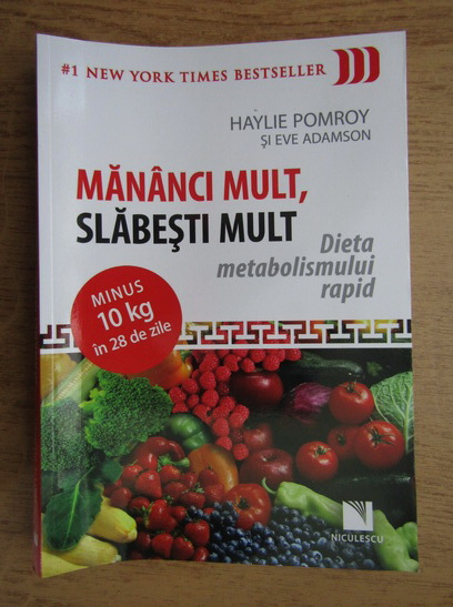 mananci mult slabesti mult dieta metabolismului rapid