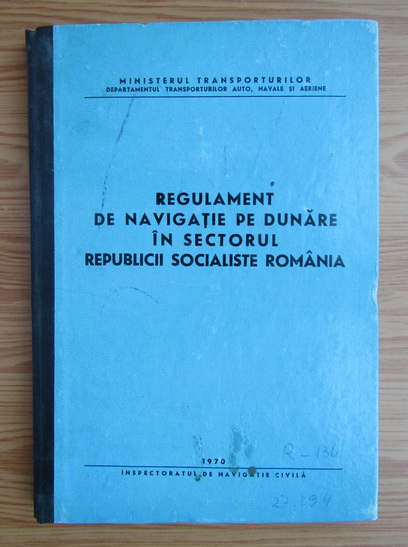 Regulament De Navigatie Pe Dunare In Sectorul Republicii Socialiste Romania CumpÄƒrÄƒ