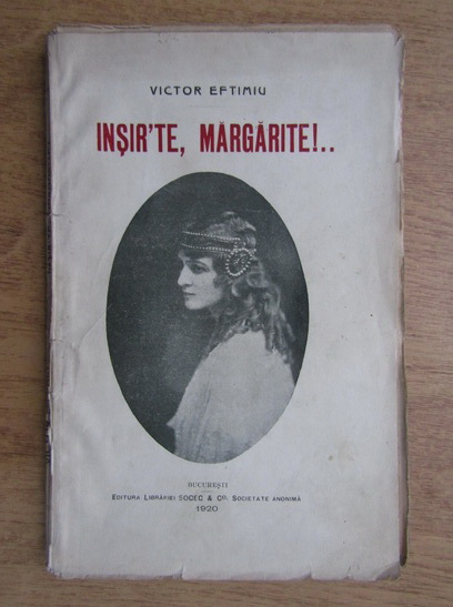 Victor Eftimiu Insir Te Margarite 1920 CumpÄrÄ