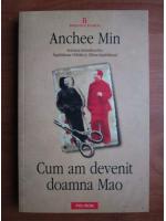 Anchee Min - Cum am devenit domana Mao
