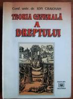 Ion Craiovan - Teoria generala a dreptului