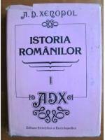 A. D. Xenopol - Istoria romanilor (volumul 1)