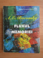 A. E. Baconsky - Fluxul memoriei