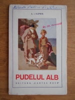 A. I. Kuprin - Pudelul alb (1945)