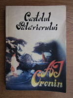 A. J. Cronin - Castelul Palarierului