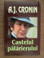 A. J. Cronin - Castelul palarierului