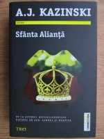 A. J. Kazinski - Sfanta Alianta