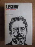A. P. Cehov - Opere, volumul 1. Schite si povestiri