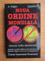 A. Ralph Epperson - Noua ordine mondiala