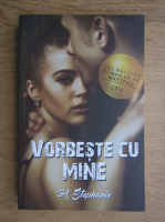 A. Stephanie - Vorbeste cu mine