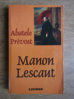 Abatele Prevost - Manon Lescaut