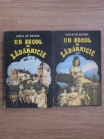 Adele de Boigne - Un secol de zadarnicie (2 volume)