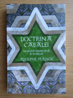 Adolph Franck - Doctrina Cabalei. Filosofia religioasa a evreilor