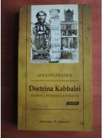 Adolph Franck - Doctrina Kabbalei. Filosofia religioasa a evreilor