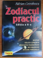 Adrian Cotrobescu - Zodiacul practic 