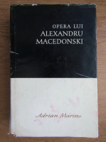 Adrian Marino - Opera lui Alexandru Macedonski