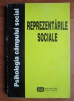 Adrian Neculau - Psihologia campului social: Reprezentarile sociale