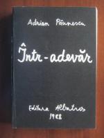 Adrian Paunescu - Intr-adevar