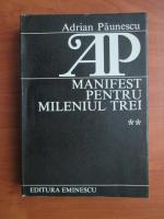 Adrian Paunescu - Manifest pentru mileniul trei (volumul 2)