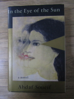 Ahdaf Soueif - In the eye of the Sun