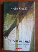 Ahdaf Soueif - Te port in gand