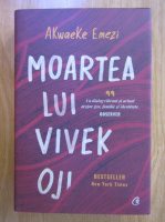 Akwaeke Emezi - Moartea lui Vivek Oji