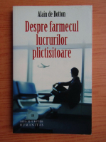 Alain de Botton - Despre farmecul lucrurilor plictisitoare