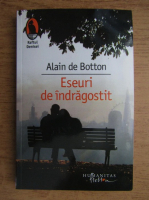 Alain de Botton - Eseuri de indragostit
