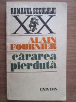 Alain Fournier - Cararea pierduta