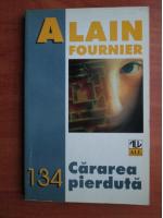 Alain Fournier - Cararea pierduta