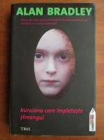 Alan Bradley - Buruiana care impleteste streangul