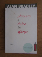 Alan Bradley - Placinta e dulce la sfarsit