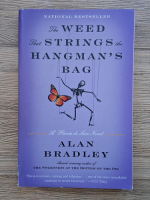 Alan Bradley - The weed that strings the hangman's bag