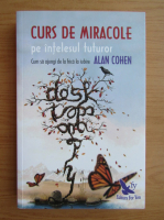 Alan Cohen - Curs de miracole pe intelesul tuturor