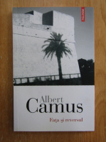 Albert Camus - Fata si reversul