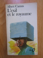 Albert Camus - L'exil et le royaume