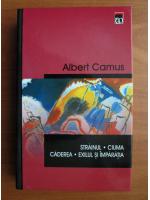 Albert Camus - Strainul, Ciuma, Caderea, Exilul si imparatia