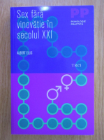 Albert Ellis - Sex fara vinovatie in secolul XXI