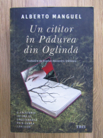 Alberto Manguel - Un cititor in Padurea din Oglinda