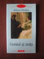 Aldous Huxley - Geniul si zeita