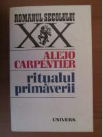 Alejo Carpentier - Ritualul primaverii
