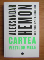 Aleksandar Hemon - Cartea vietilor mele
