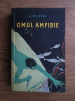 Aleksandr Beleaev - Omul amfibie